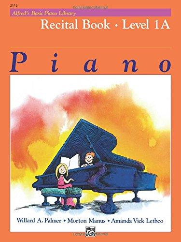 Alfred's Basic Piano Library Recital Book, Bk 1a