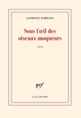 Sous l'oeil des oiseaux-moqueurs : récit