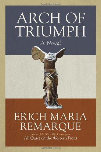 Arch of Triumph: A Novel