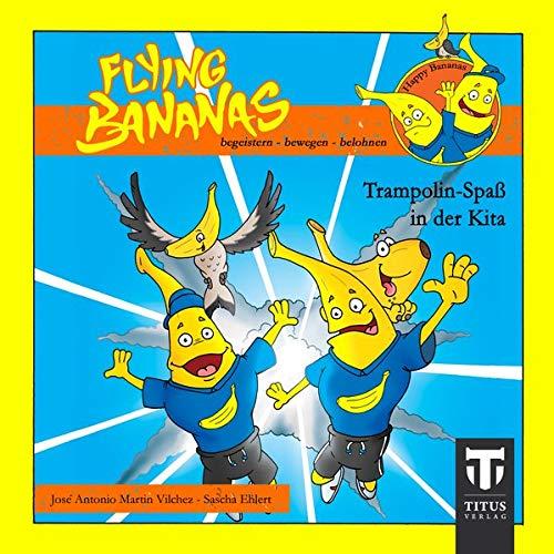 Flying Bananas - Tampolin-Spaß in der Kita