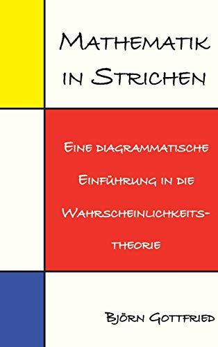 Mathematik in Strichen: Eine diagrammatische Einführung in die Wahrscheinlichkeitstheorie