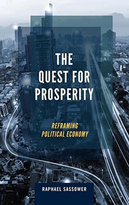 Quest for Prosperity: Reframing Political Economy