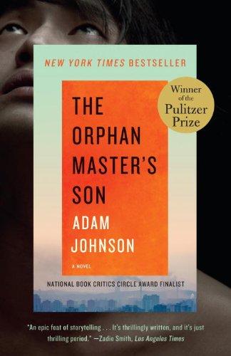 The Orphan Master's Son: A Novel (Pulitzer Prize for Fiction)