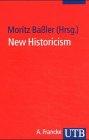 New Historicism. Literaturgeschichte als Poetik der Kultur. Mit Beiträgen von Stephen Greenblatt, Louis Montrose u.a.