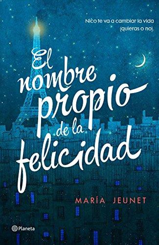 El nombre propio de la felicidad (Autores Españoles e Iberoamericanos)