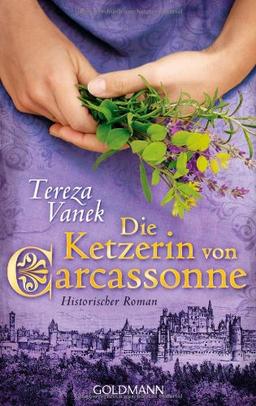 Die Ketzerin von Carcassonne: Historischer Roman