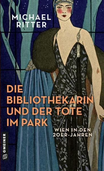 Die Bibliothekarin und der Tote im Park: Wien in den 20er-Jahren (Bibliothekarin Rita Girardi)