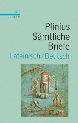 Sämtliche Briefe: Lat. /Dt. (Reihe Reclam)