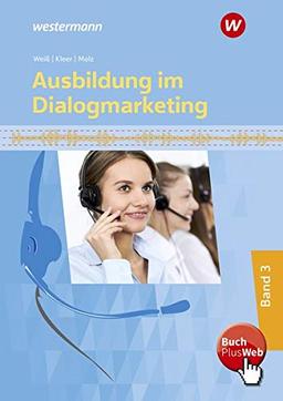 Ausbildung im Dialogmarketing: Band 3: Schülerband