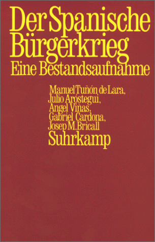 Der Spanische Bürgerkrieg. Eine Bestandsaufnahme