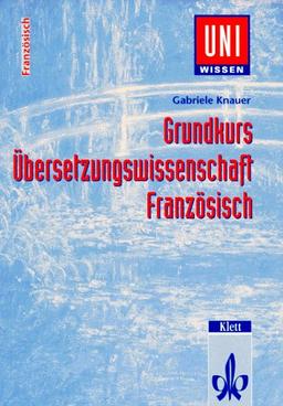 Uni-Wissen, Grundkurs Übersetzungswissenschaft Französisch