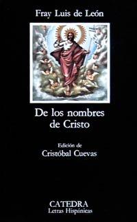 De los nombres de Cristo (Letras Hispánicas)