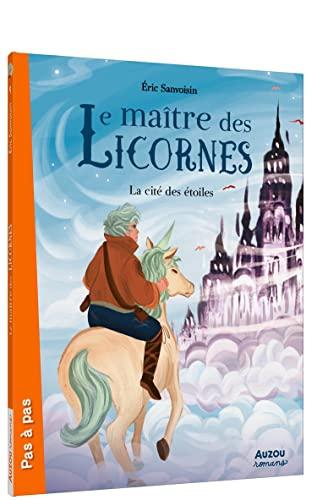 Le maître des licornes. Vol. 9. La cité des étoiles