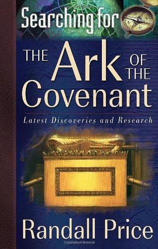 Searching for the Ark of the Covenant: Latest Discoveries and Research