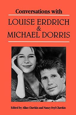 Conversations with Louise Erdrich and Michael Dorris (Literary Conversations Series)