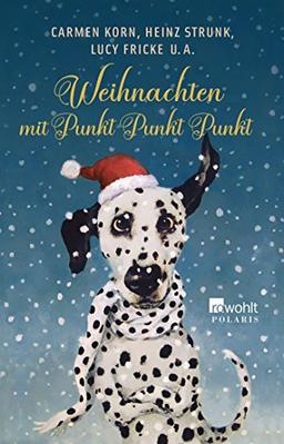 Weihnachten mit Punkt Punkt Punkt: Achtzehn eigenwillige Weihnachtsgeschichten