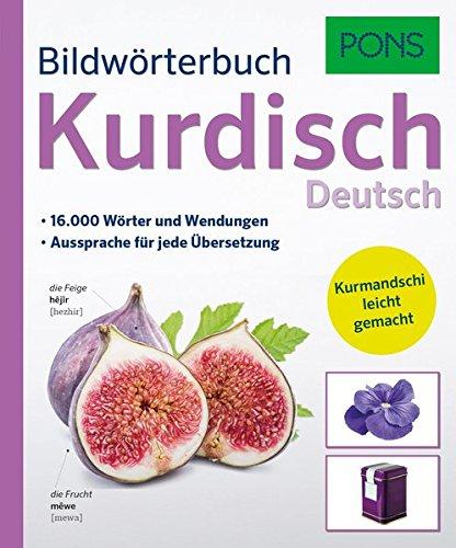 PONS Bildwörterbuch Kurdisch:  Mit 16.000 Wörter und Wendungen. Kurmandschi leicht gemacht.