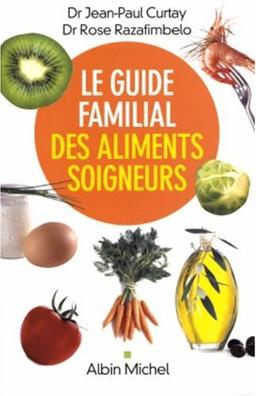 Le guide familial des aliments soigneurs