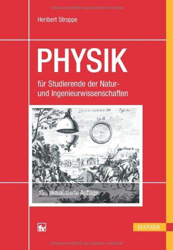 PHYSIK: für Studierende der Natur- und Ingenieurwissenschaften