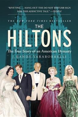 The Hiltons: The True Story of an American Dynasty