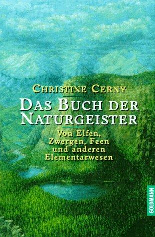 Das Buch der Naturgeister. Von Elfen, Zwergen und anderen Elementarwesen