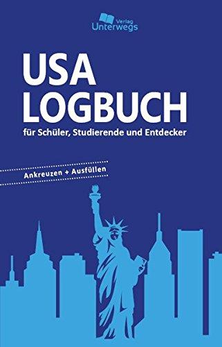 USA Logbuch: für Schüler, Studierende und Entdecker