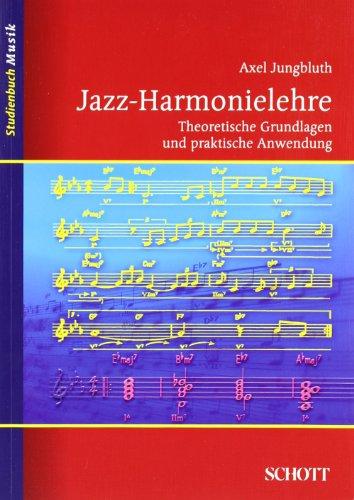 Jazz-Harmonielehre: Theoretische Grundlagen und praktische Anwendung