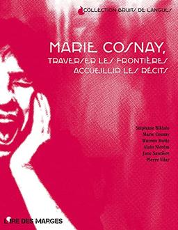 Marie Cosnay : traverser les frontières, accueillir les récits