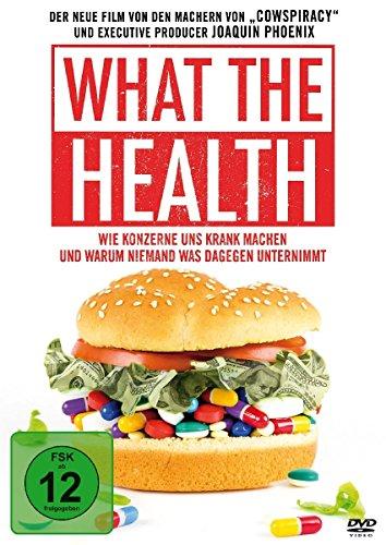 What the Health - Wie Konzerne uns krank machen und warum niemand was dagegen unternimmt