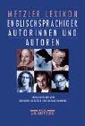 Metzler Lexikon englischsprachiger Autorinnen und Autoren. 650 Porträts. Von den Anfängen bis zur Gegenwart