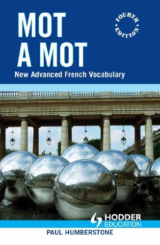 Mot a Mot: New Advanced French Vocabulary