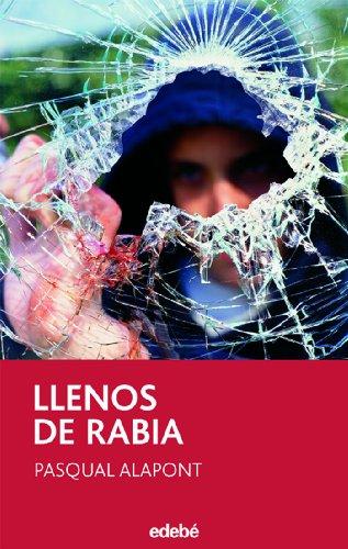 Llenos de rabia (Narrativa juvenil y contemporánea (séries), Band 88)