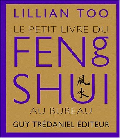 Le petit livre du feng shui au bureau