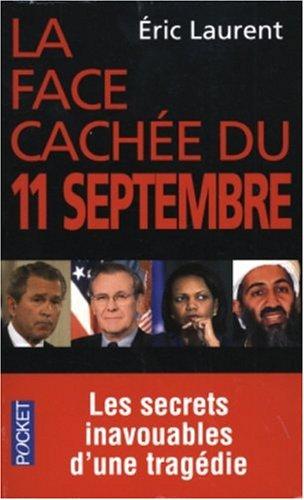 La face cachée du 11 septembre : les secrets inavouables d'une tragédie