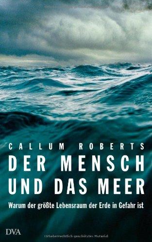 Der Mensch und das Meer: Warum der größte Lebensraum der Erde in Gefahr ist