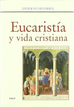 Eucaristía y vida cristiana (Religión. Fuera de Colección)