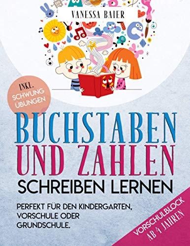 Buchstaben und Zahlen schreiben lernen-Vorschulblock ab 4 Jahren inkl. Schwungübungen. Perfekt für den Kindergarten, Vorschule oder Grundschule