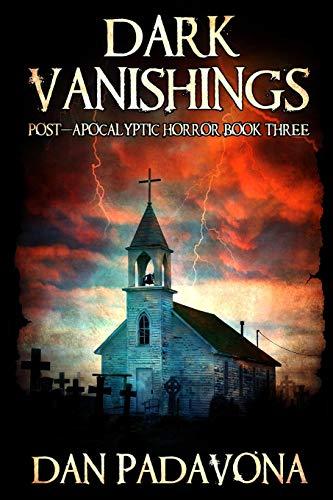 Dark Vanishings 3: Post-Apocalyptic Horror