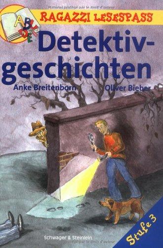 Detektivgeschichten. Stufe 3 (Ragazzi Lesespass)