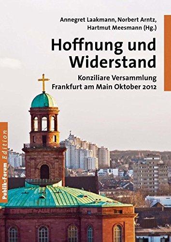 Hoffnung und Widerstand: Konziliare Versammlung Frankfurt am Main Oktober 2012