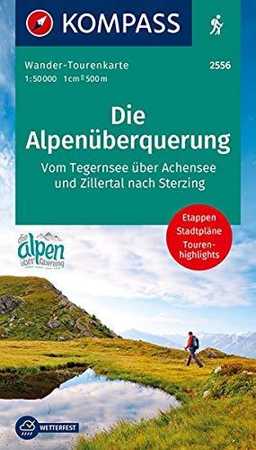 Die Alpenüberquerung: Wander-Tourenkarte - Vom Tegernsee über Achensee und Zillertal nach Sterzing. GPS-genau. 1:50000 (KOMPASS-Wander-Tourenkarten, Band 2556)