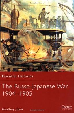 The Russo-Japanese War 1904-1905 (Essential Histories)