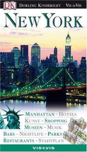 Vis a Vis, New York: Manhattan. Hotels. Kunst. Shopping. Museen. Musik. Bars. Nightlife. Parks. Restaurants. Stadtplan