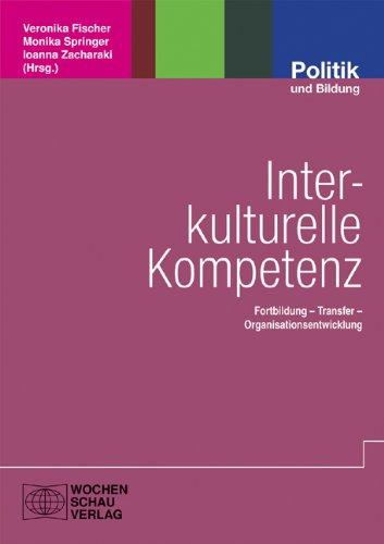 Interkulturelle Kompetenz: Fortbildung - Transfer - Organisationsentwicklung