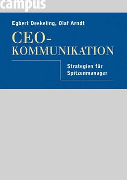 CEO - Kommunikation. Strategien für Spitzenmanager