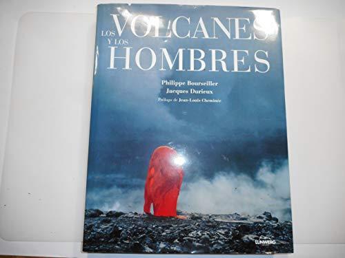 Los Volcanes Y Los Hombres/ the Volcanoes and the Mans