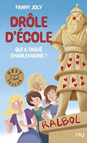 Drôle d'école. Vol. 1. Qui a tagué Charlemagne ?