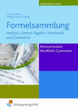 Formelsammlung. Kerncurriculum Mathematik Niedersachsen. Fachgymnasien/Berufliche Gymnasien