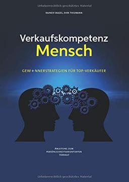 Verkaufskompetenz Mensch: Gewinnerstrategien für Top-Verkäufer