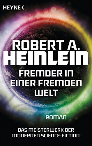 Fremder in einer fremden Welt: Roman